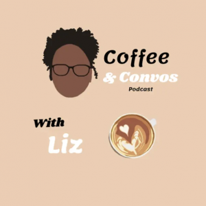 coffee and convos podcast